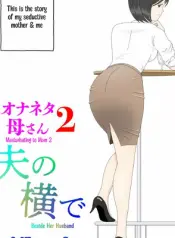 onaneta-kaa-san-2-otto-no-yoko-de-masturbating-to-mom-beside-her-husband-incest-netorare-cheating-mature-sex-comic.jpg