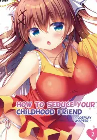 osananajimi-no-otoshikata-2-cosplay-hen-how-to-seduce-your-childhood-friend-2-cosplay-chapter-school-college-sex-comic.jpg